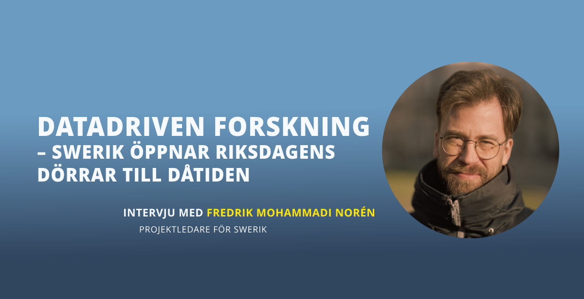 Fredrik Mohammadi Norén är projektledare för SWERIK.